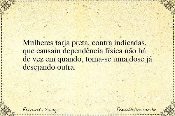 Frase de Fernanda Young