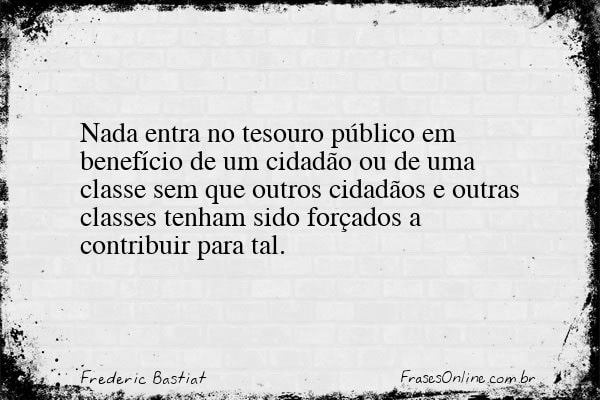 Frase de Frederic Bastiat