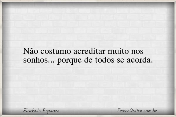 Frase de Florbela Espanca