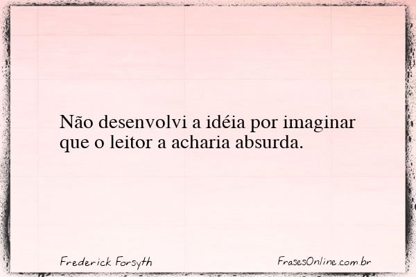 Frase de Frederick Forsyth