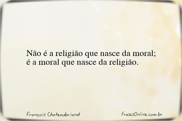 Frase de François Chateaubriand