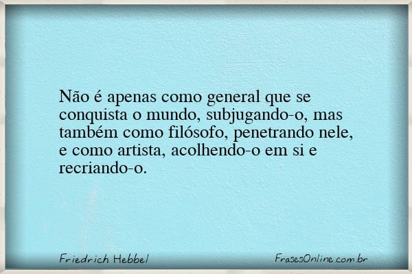 Frase de Friedrich Hebbel