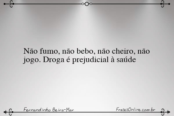 Frase de Fernandinho Beira-Mar