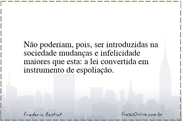 Frase de Frederic Bastiat
