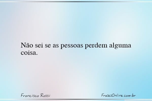 Frase de Francisco Rossi