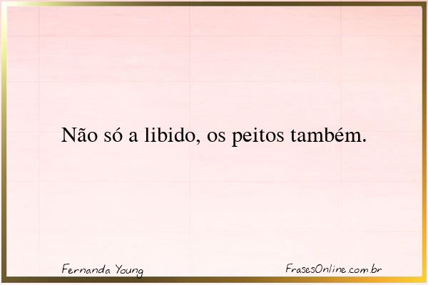 Frase de Fernanda Young