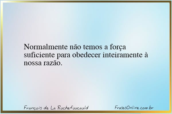 Frase de François de La Rochefoucauld