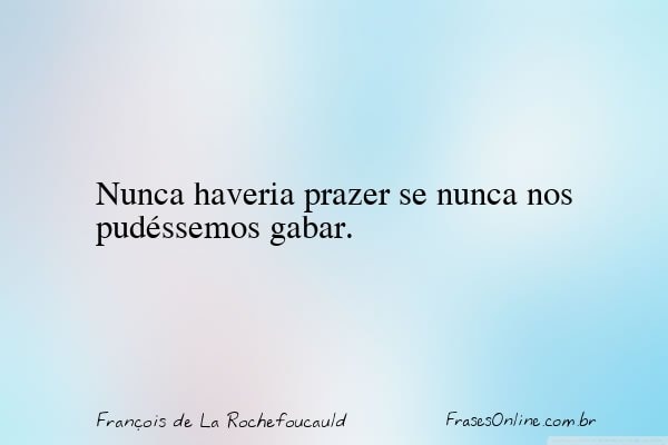 Frase de François de La Rochefoucauld