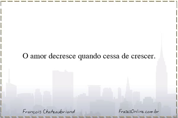 Frase de François Chateaubriand
