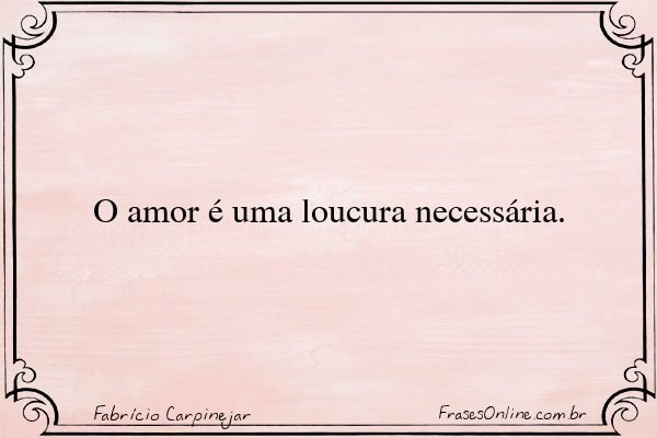 Frase de Fabrício Carpinejar