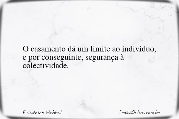 Frase de Friedrich Hebbel