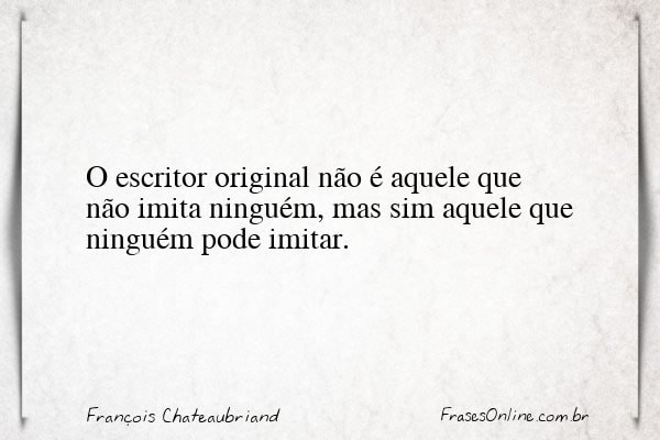 Frase de François Chateaubriand