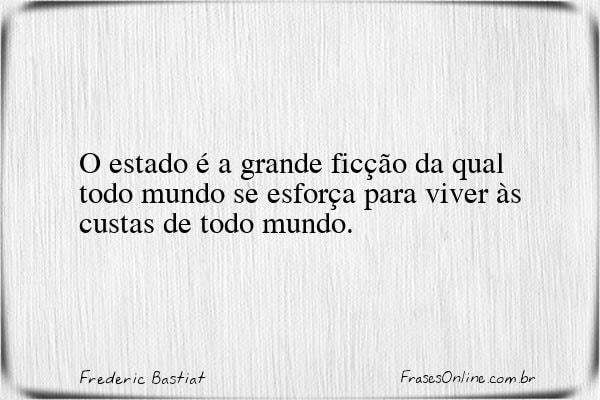 Frase de Frederic Bastiat