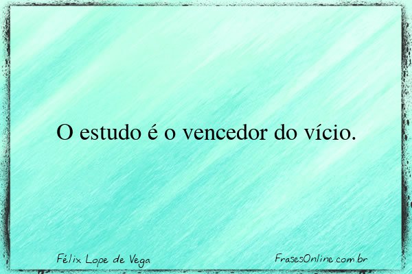 Frase de Félix Lope de Vega