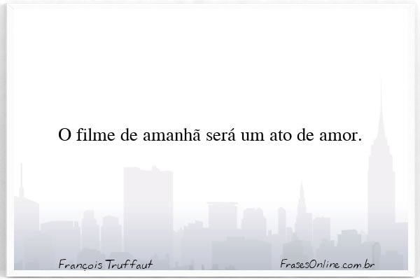 Frase de François Truffaut