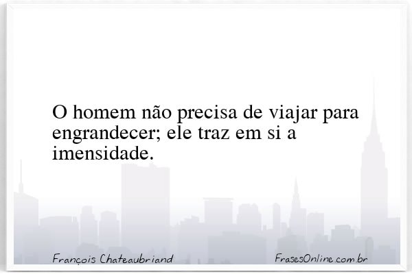 Frase de François Chateaubriand