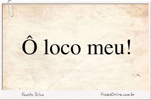 Frase de Fausto Silva