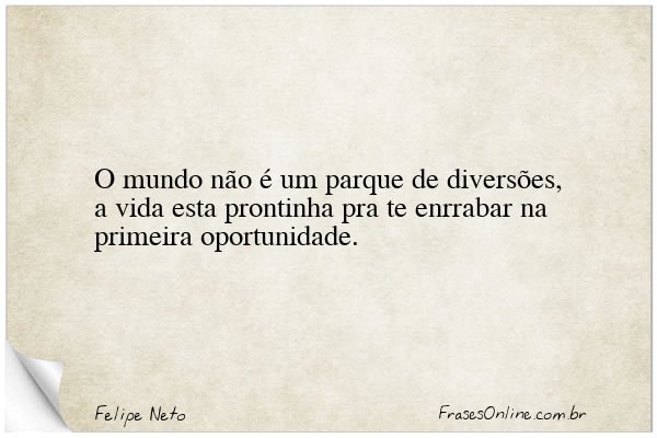 Frase de Felipe Neto
