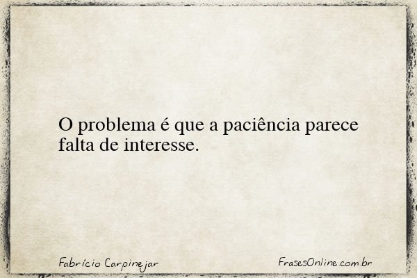 Frase de Fabrício Carpinejar