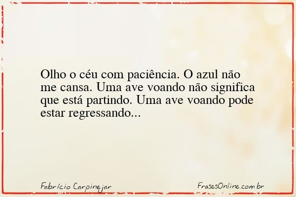 Frase de Fabrício Carpinejar