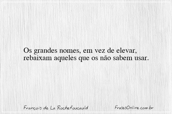 Frase de François de La Rochefoucauld