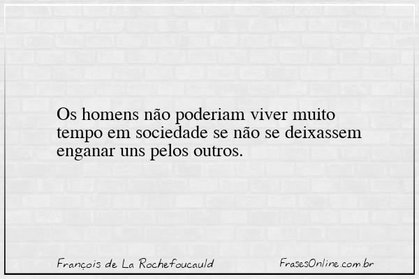 Frase de François de La Rochefoucauld