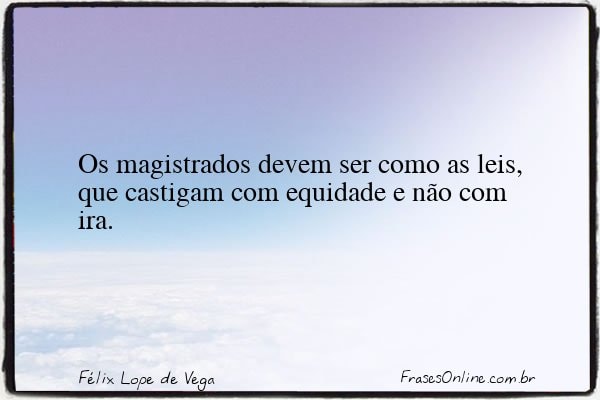 Frase de Félix Lope de Vega