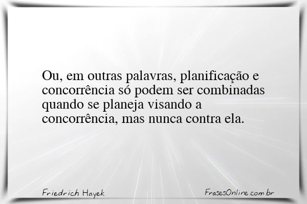 Frase de Friedrich Hayek