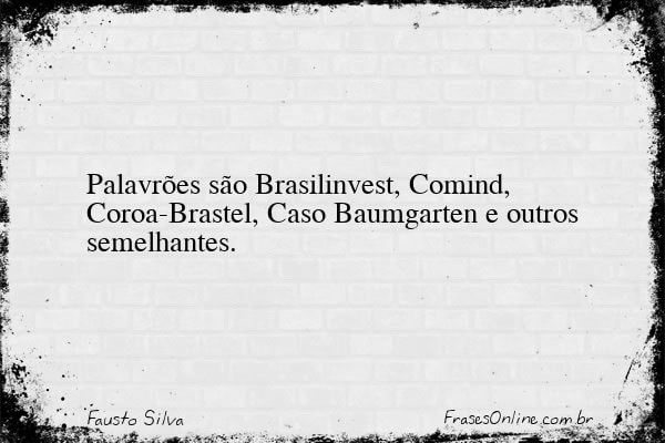 Frase de Fausto Silva