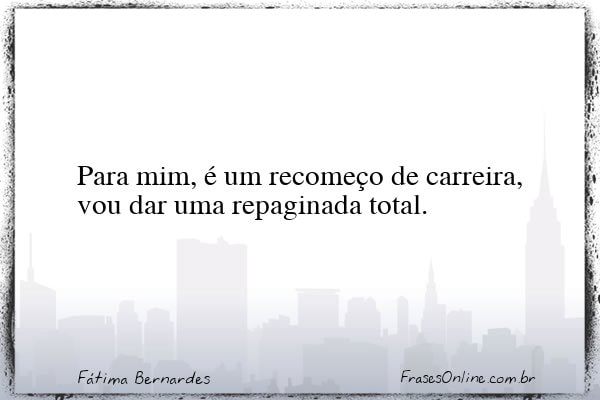 Frase de Fátima Bernardes