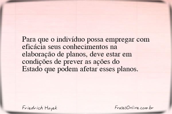 Frase de Friedrich Hayek