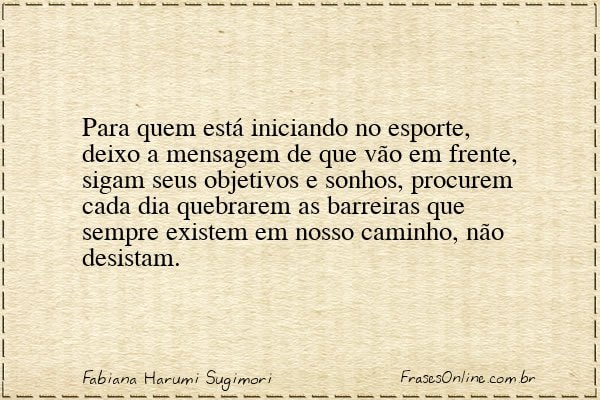 Frase de Fabiana Harumi Sugimori