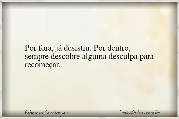 Frase de Fabrício Carpinejar