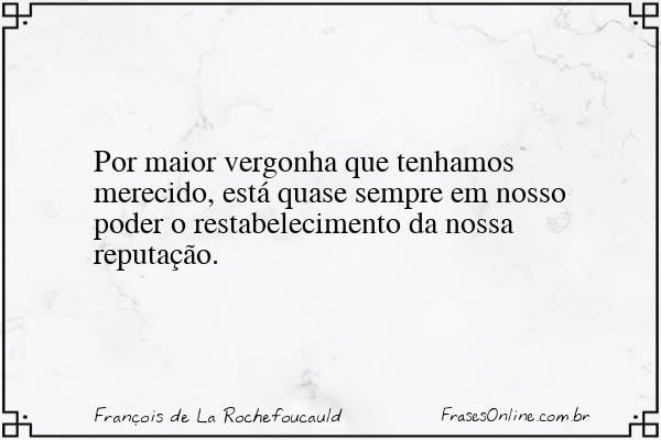 Frase de François de La Rochefoucauld