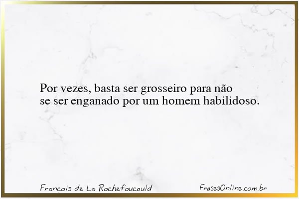 Frase de François de La Rochefoucauld