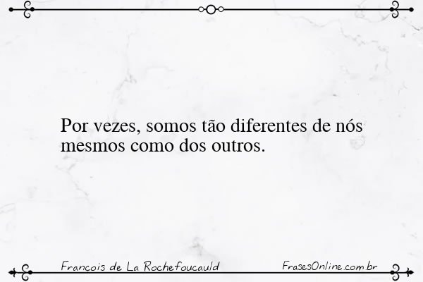 Frase de François de La Rochefoucauld
