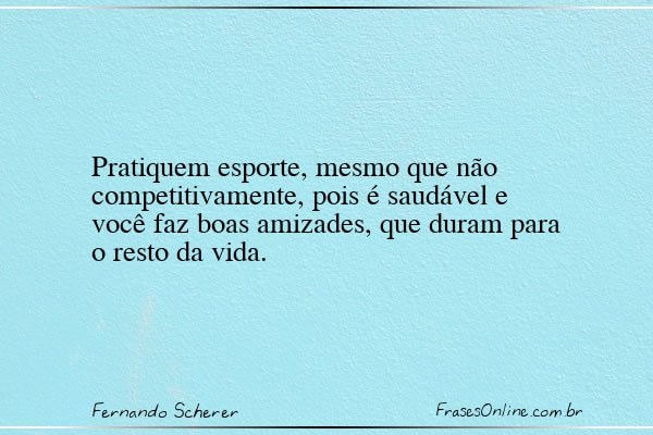 Frase de Fernando Scherer