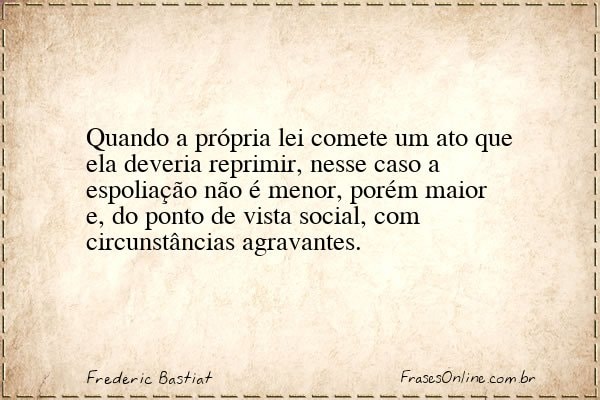 Frase de Frederic Bastiat