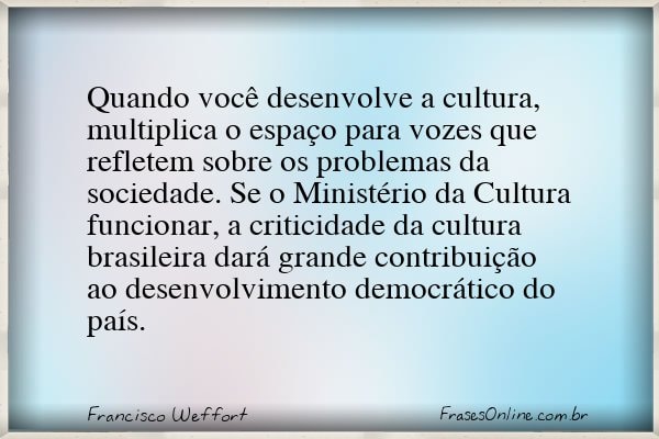 Frase de Francisco Weffort