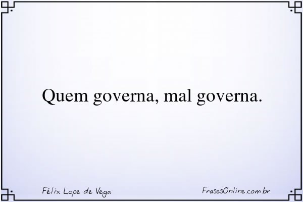 Frase de Félix Lope de Vega