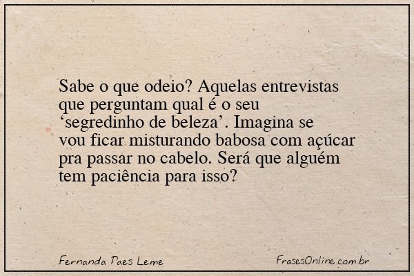 Frase de Fernanda Paes Leme