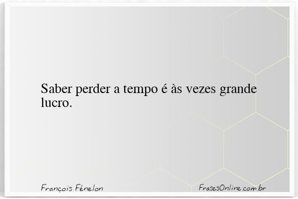 Frase de François Fénelon