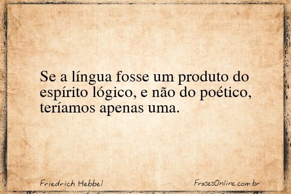 Frase de Friedrich Hebbel
