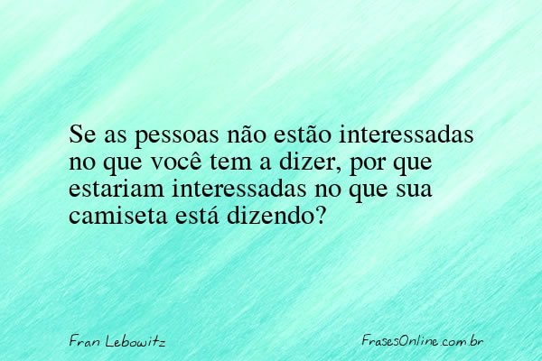Frase de Fran Lebowitz