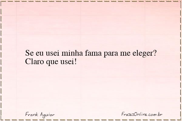 Frase de Frank Aguiar