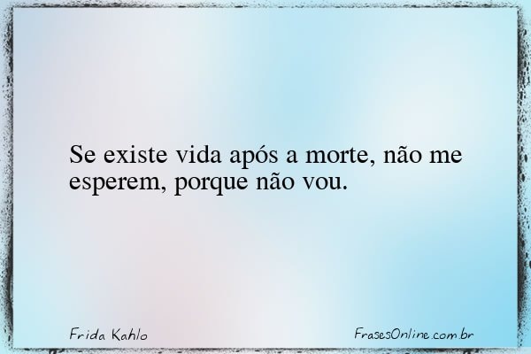 Frase de Frida Kahlo