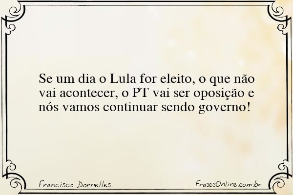 Frase de Francisco Dornelles