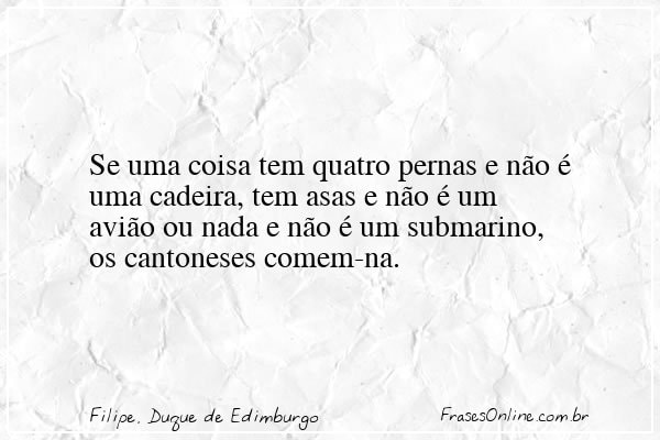 Frase de Filipe, Duque de Edimburgo