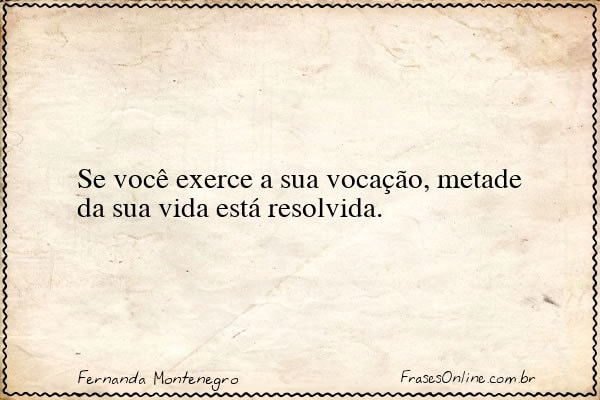 Frase de Fernanda Montenegro
