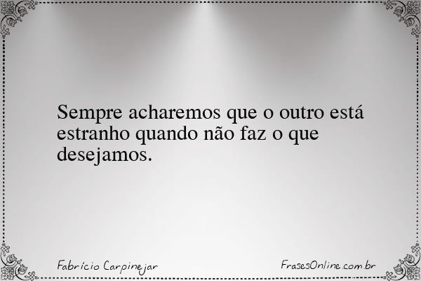 Frase de Fabrício Carpinejar